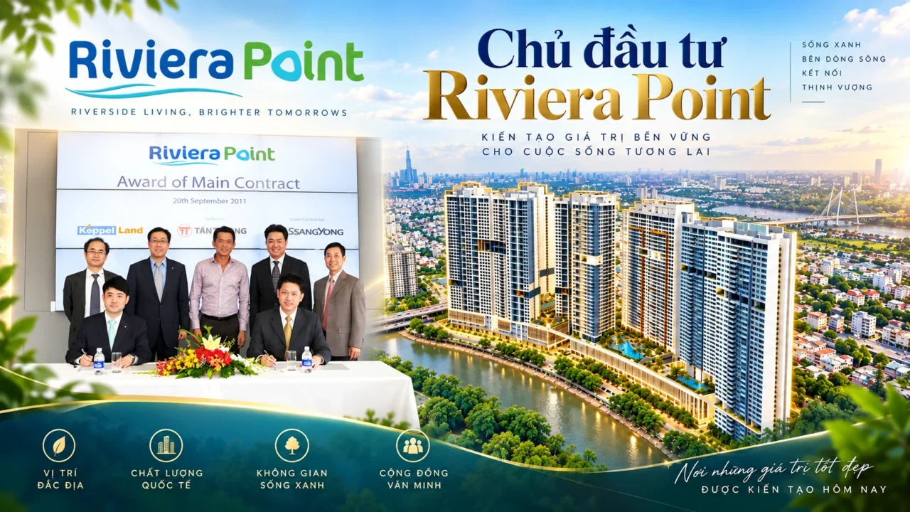 Chủ Đầu Tư Riviera Point Là Ai? Phân Tích Năng Lực Keppel 2 Chủ đầu tư dự án căn hộ Riviera Point Quận 7