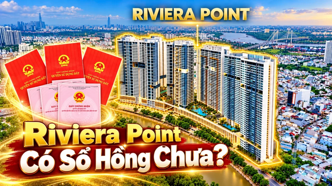 Riviera Point Có Sổ Hồng Chưa? Phân Tích Pháp Lý Và Quyền Sở Hữu 5 Riviera Point Có Sổ Hồng Chưa? Phân Tích Pháp Lý Và Quyền Sở Hữu