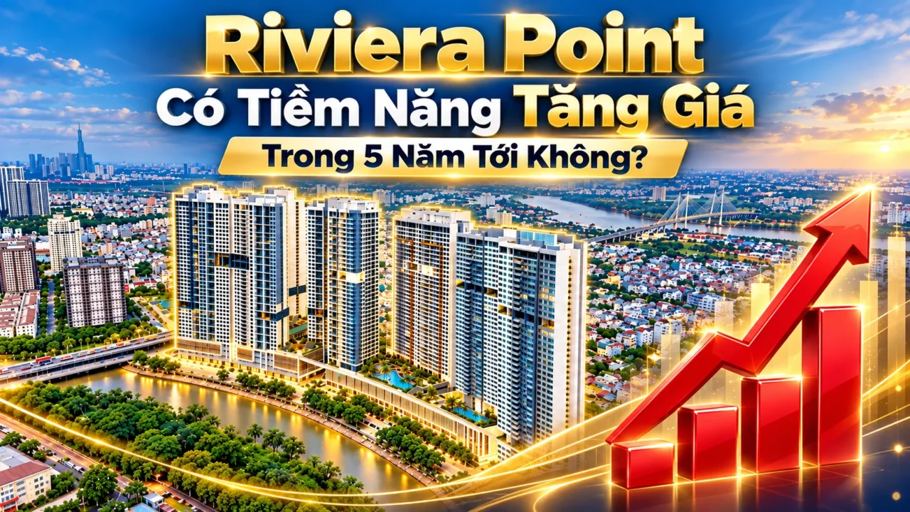 Riviera Point Có Tiềm Năng Tăng Giá Trong 5 Năm Tới Không? 6 Riviera Point Có Tiềm Năng Tăng Giá Trong 5 Năm Tới Không?
