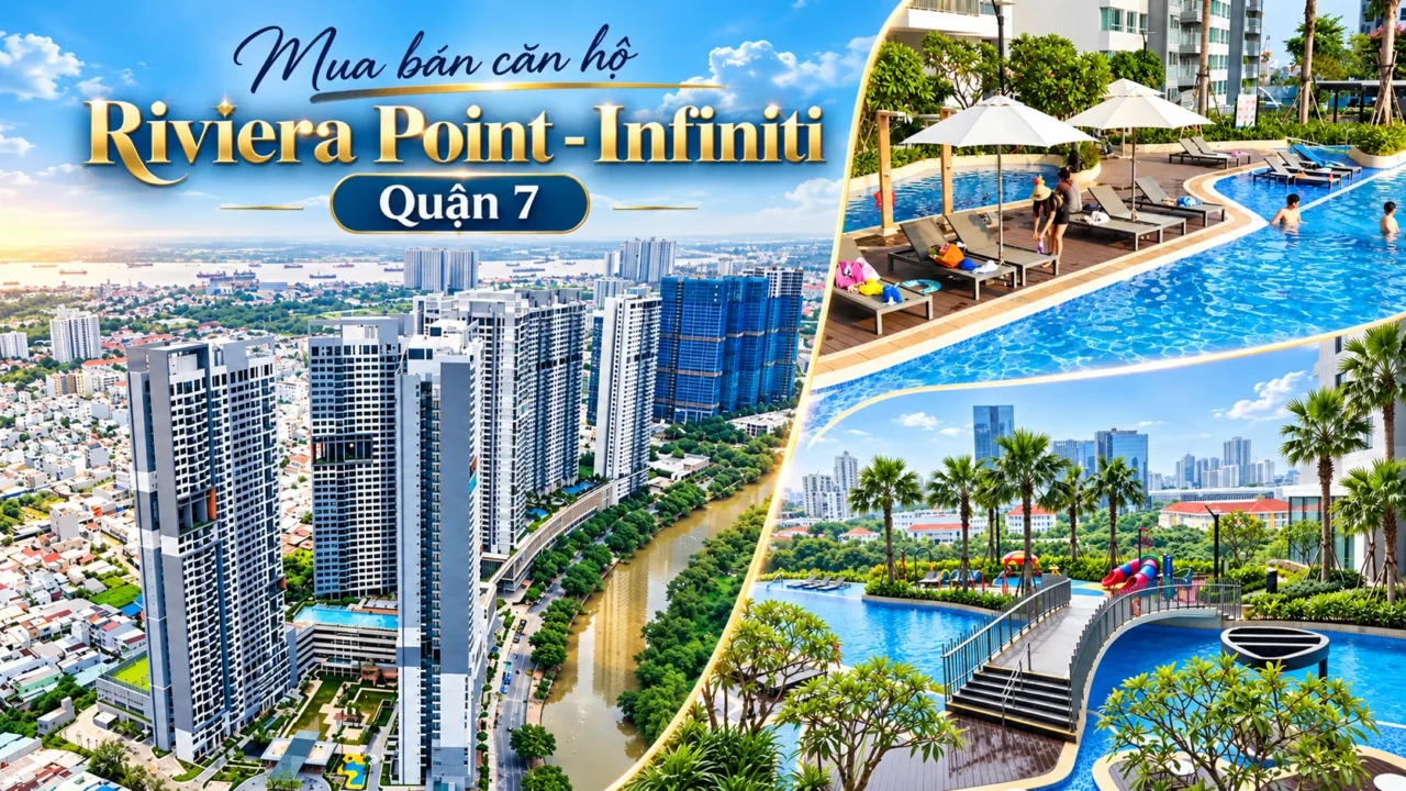 Mua Bán Căn Hộ Riviera Point, The View, The Infiniti Quận 7 – Giá 2026 29 Chuyên mua bán căn hộ Riviera Point - Infiniti Quận 7